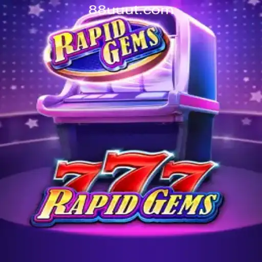 RapidGems777: Dive into the Thrills of 88UUT.com Oficial Slots Brasil #1